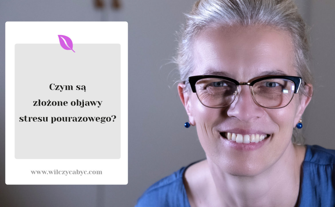 2018_06_01_Czym są złożone objawy stresu pourazowego